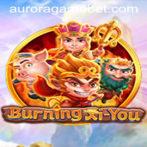 Exploring the Mythical World of BurningXiYou by AuroraGame