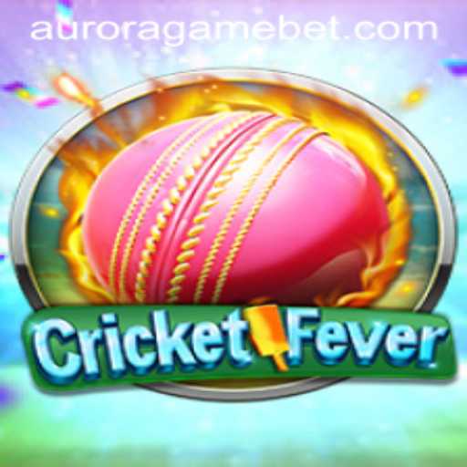 CricketFever: Engaging the World With AuroraGame